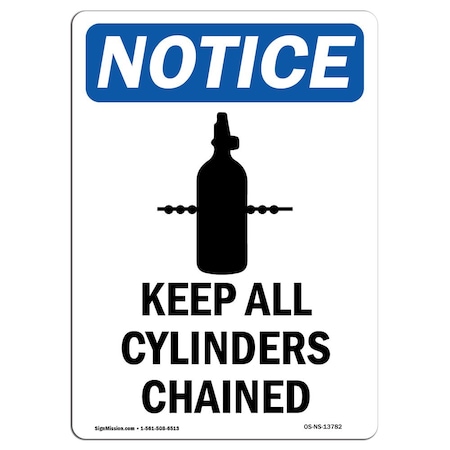 Signmission OSHA Notice Sign, 14" Height, Rigid Plastic, Keep All Cylinders Chained Sign With Symbol, Portrait OS-NS-P-1014-V-13782